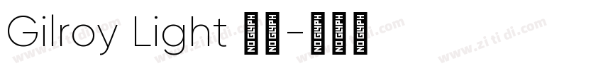 Gilroy Light 亮体字体转换